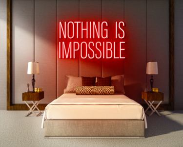 NOTHING IS IMPOSSIBLE neon sign - LED Neon Leuchtreklame