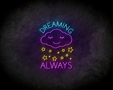 Always dreaming neon sign - LED Neon Reklame